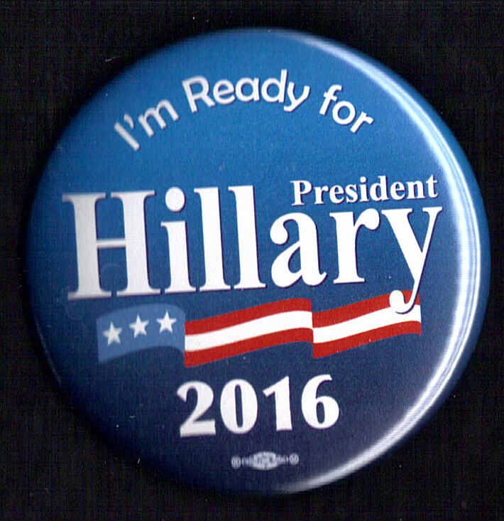 2016 Hillary Clinton 2.25″ / “I’m Ready for Hillary” Campaign Button(Pin14s)