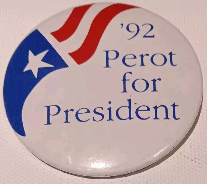 Ross Perot, 1992 Presidential Election Button – BRAND NEW!!