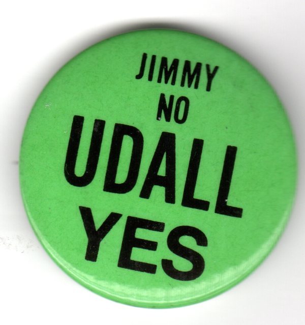 Jimmy No Udall Yes Campaign Button