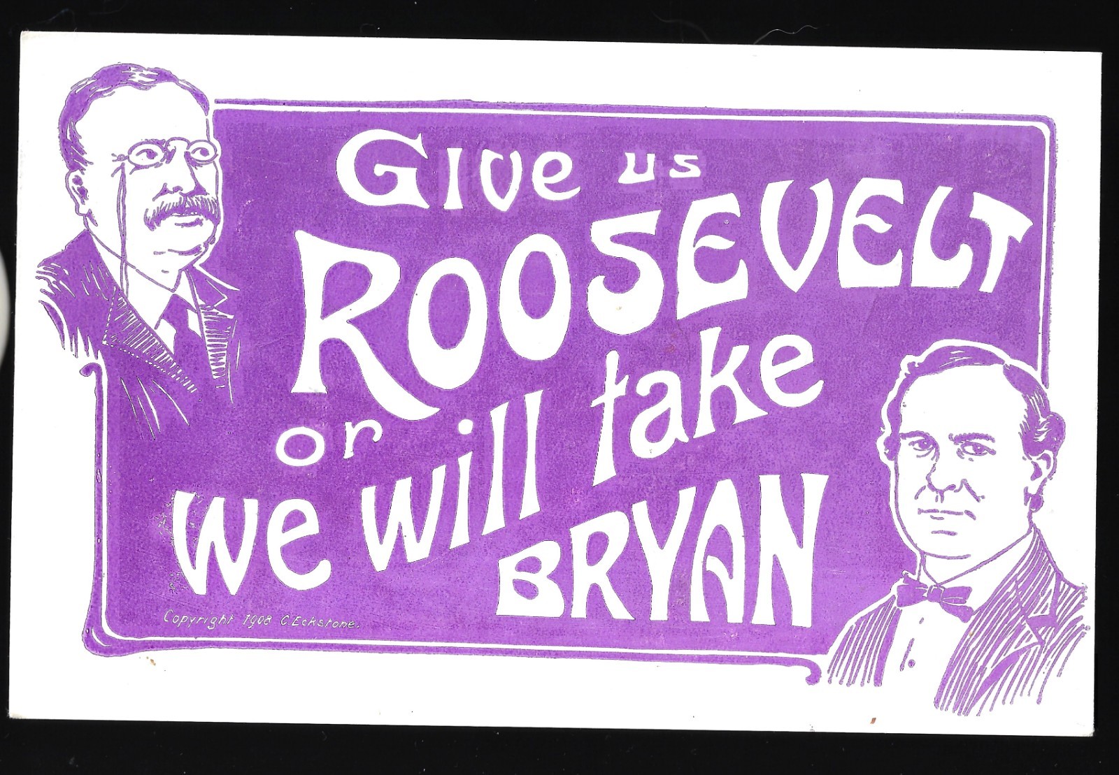 1908 Teddy Roosevelt Third Term Postcard Give Us Roosevelt or We’ll Take Bryan