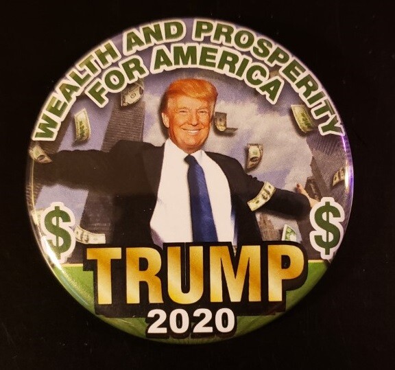 Donald Trump Presidential Candidate Pin 2020 – Wealth and Prosperity For All