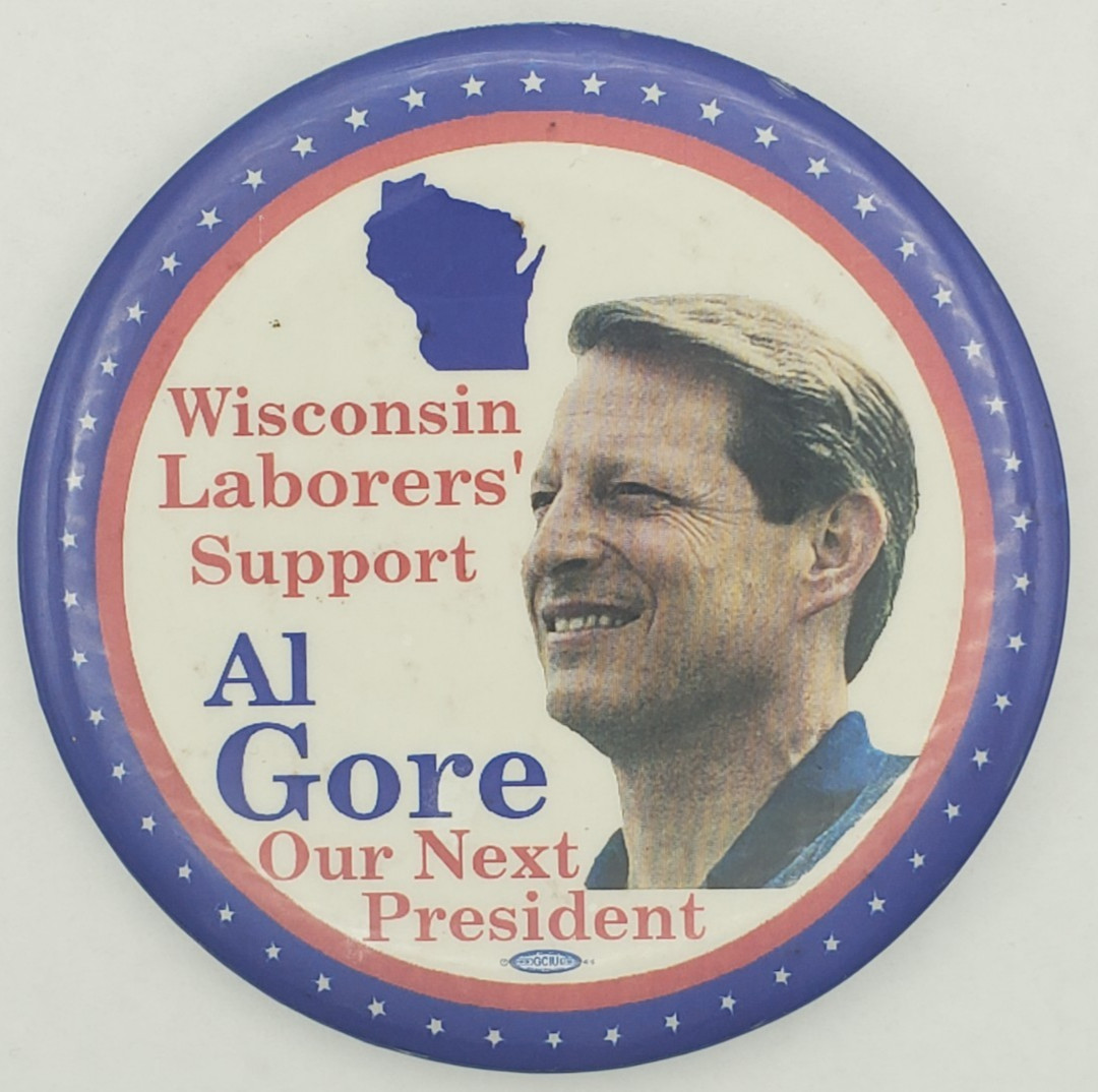 Vntg 94 Wisconsin Laborers Support Al Gore Presidential Campaign Pinback Button