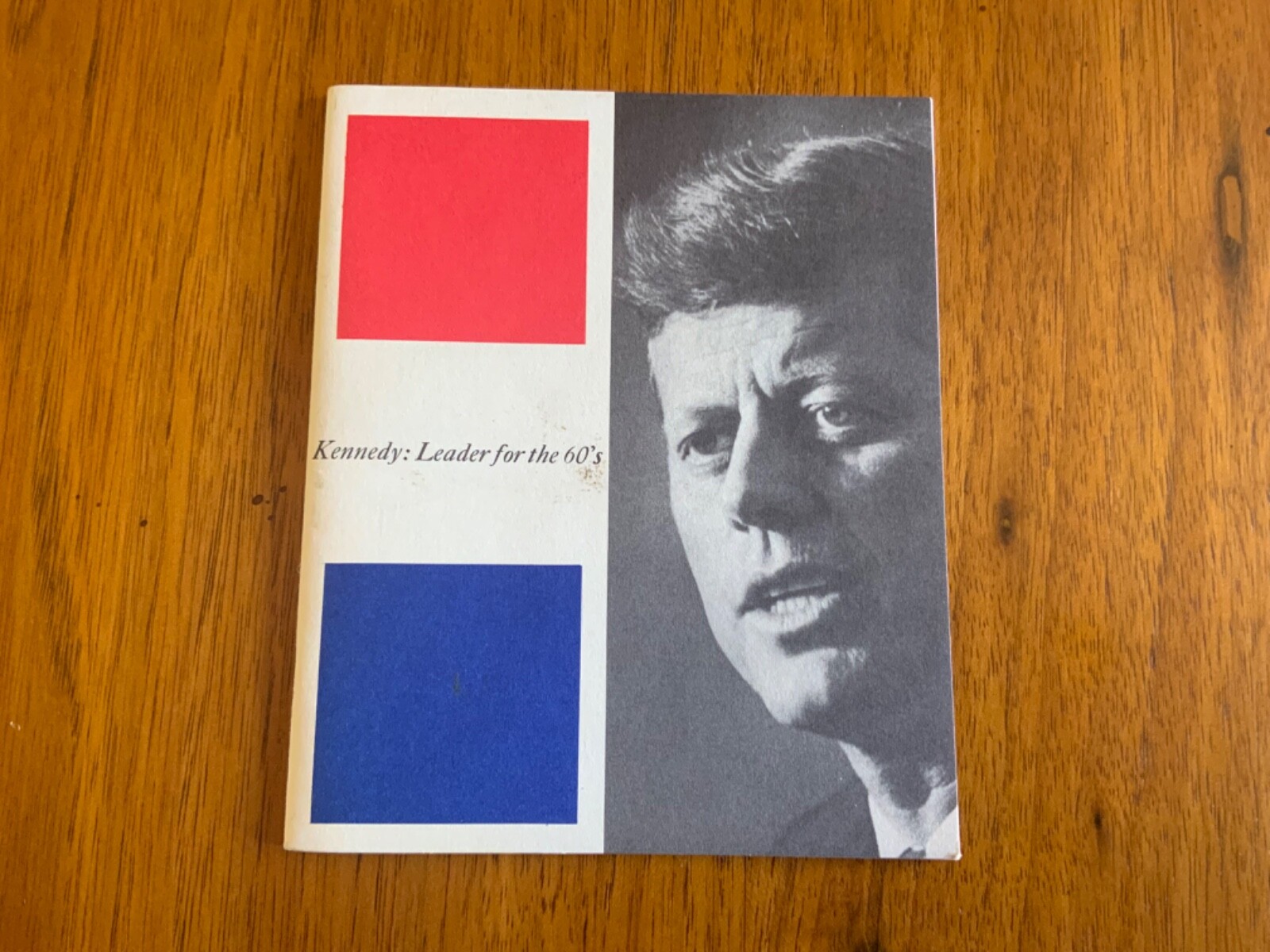 JFK CAMPAIGN BOOKLET: “KENNEDY: LEADER FOR THE 60’S”
