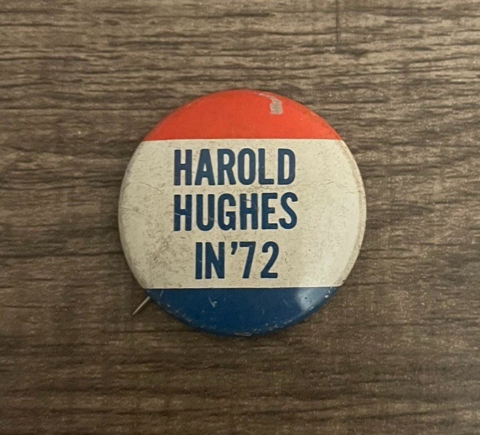 Vintage 1 1/2” Harold Hughes in 1972 For President Political Pinback Button