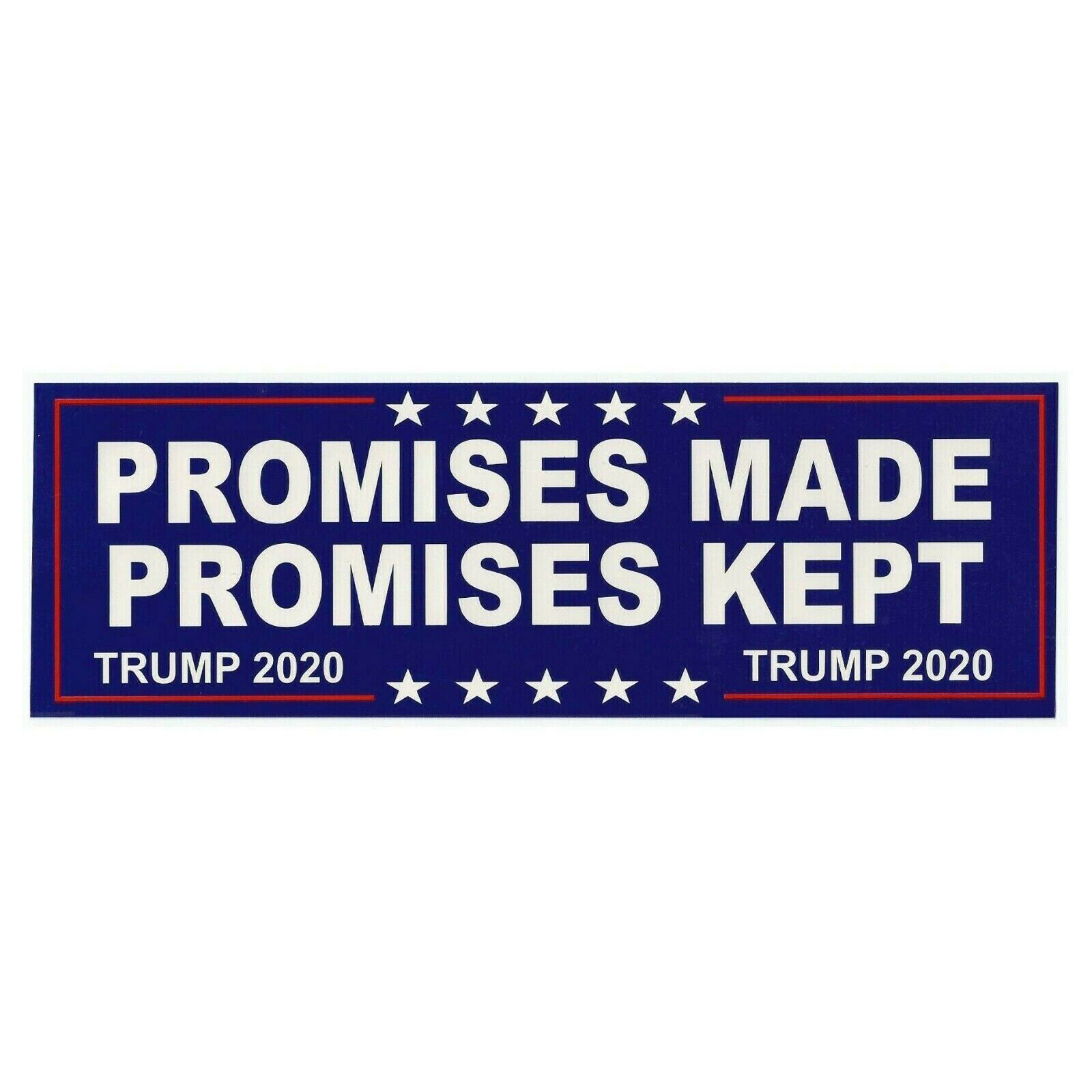 Pro Donald Trump 2020 President “Promises Made and Kept” MAGA Bumper Stickers