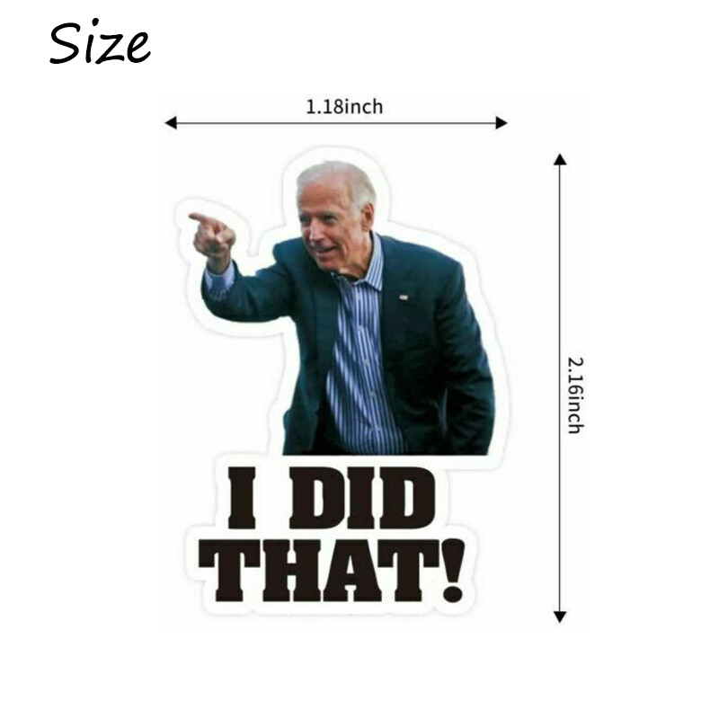 100 PCS Joe Biden “I DID That” Stickers Biden Funny Humor Decals Car Stickers US