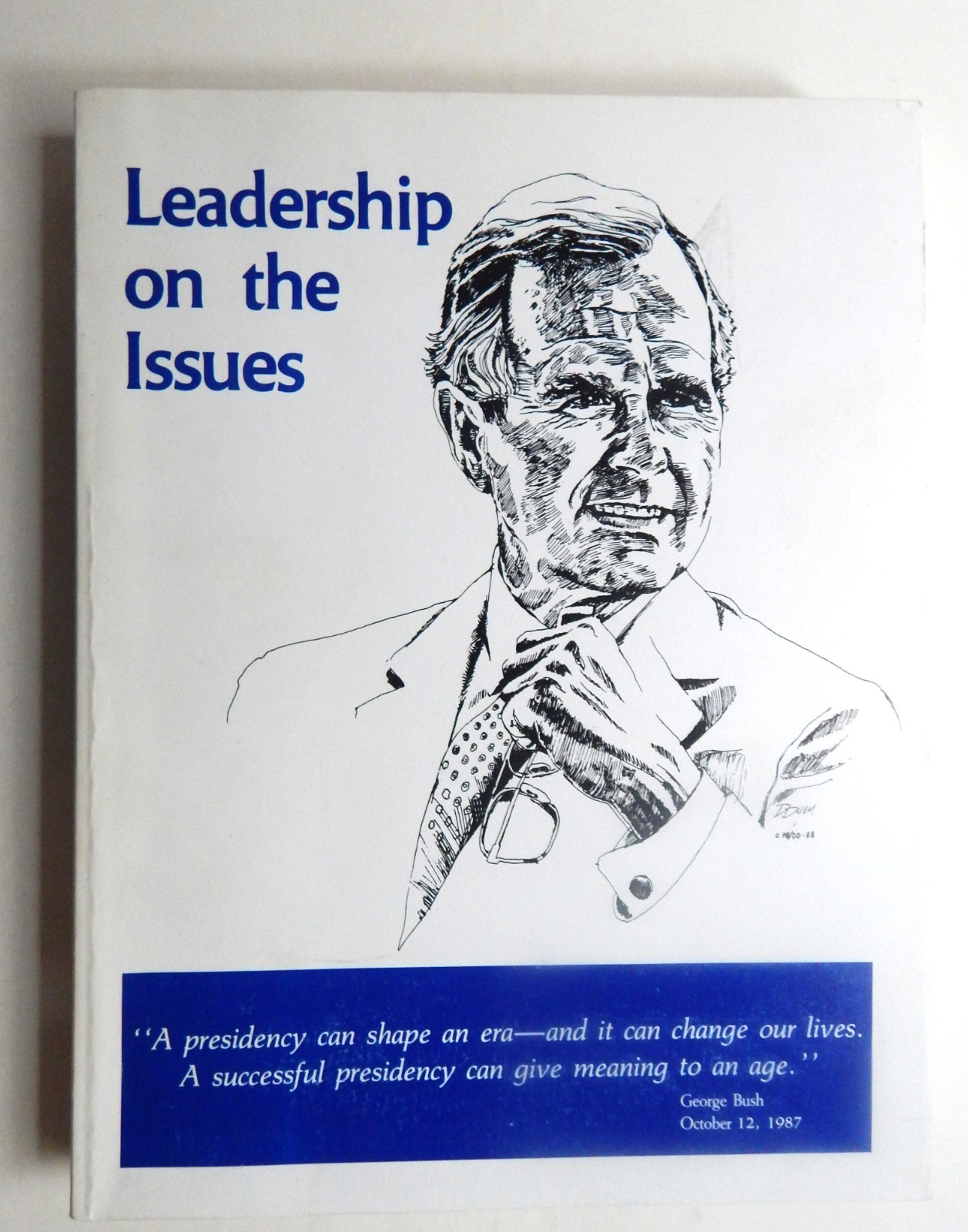 George Bush Leadership on the Issues Campaign 1988 Platform Policy Defense Taxes