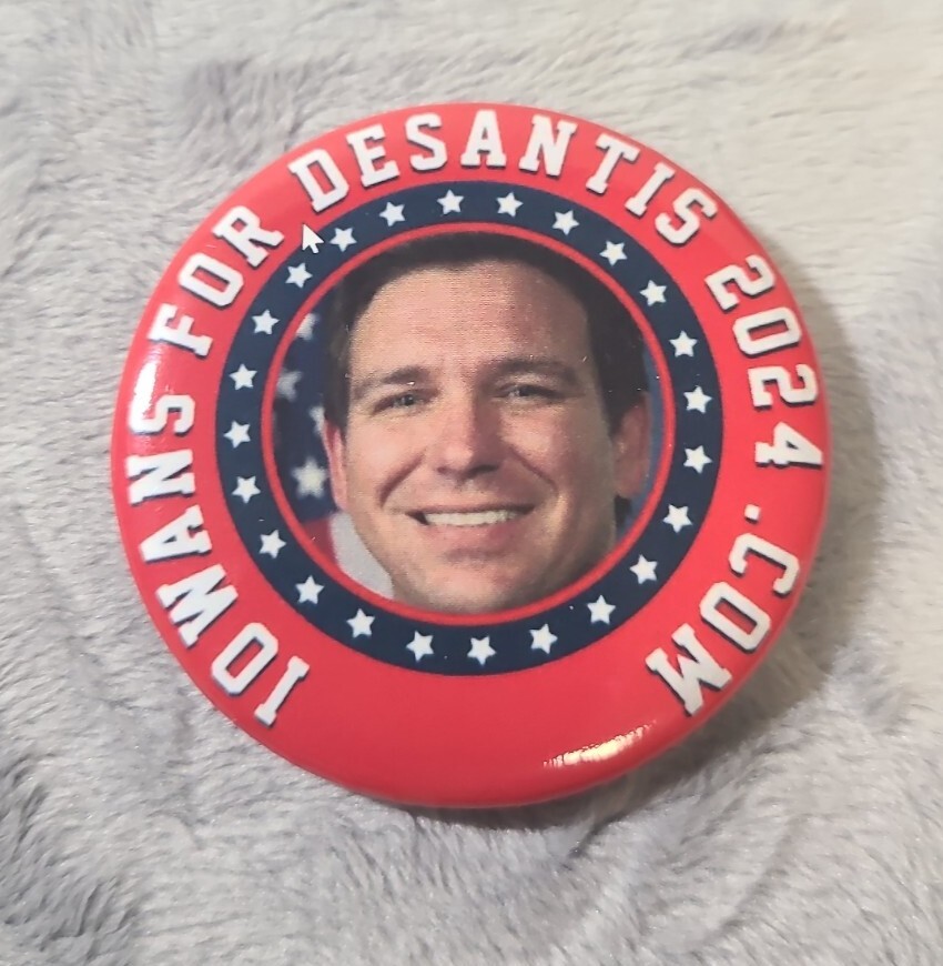 Ron DeSantis Button Fan-made Iowans For DESANTIS 2024 FROM IOWA 2.25″