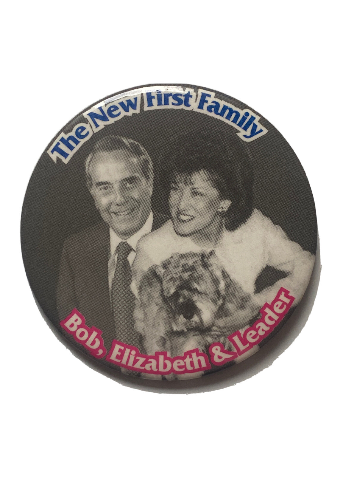 1996 Bob Dole for President 3″ Button The New First Family Elizabeth Leader Dole