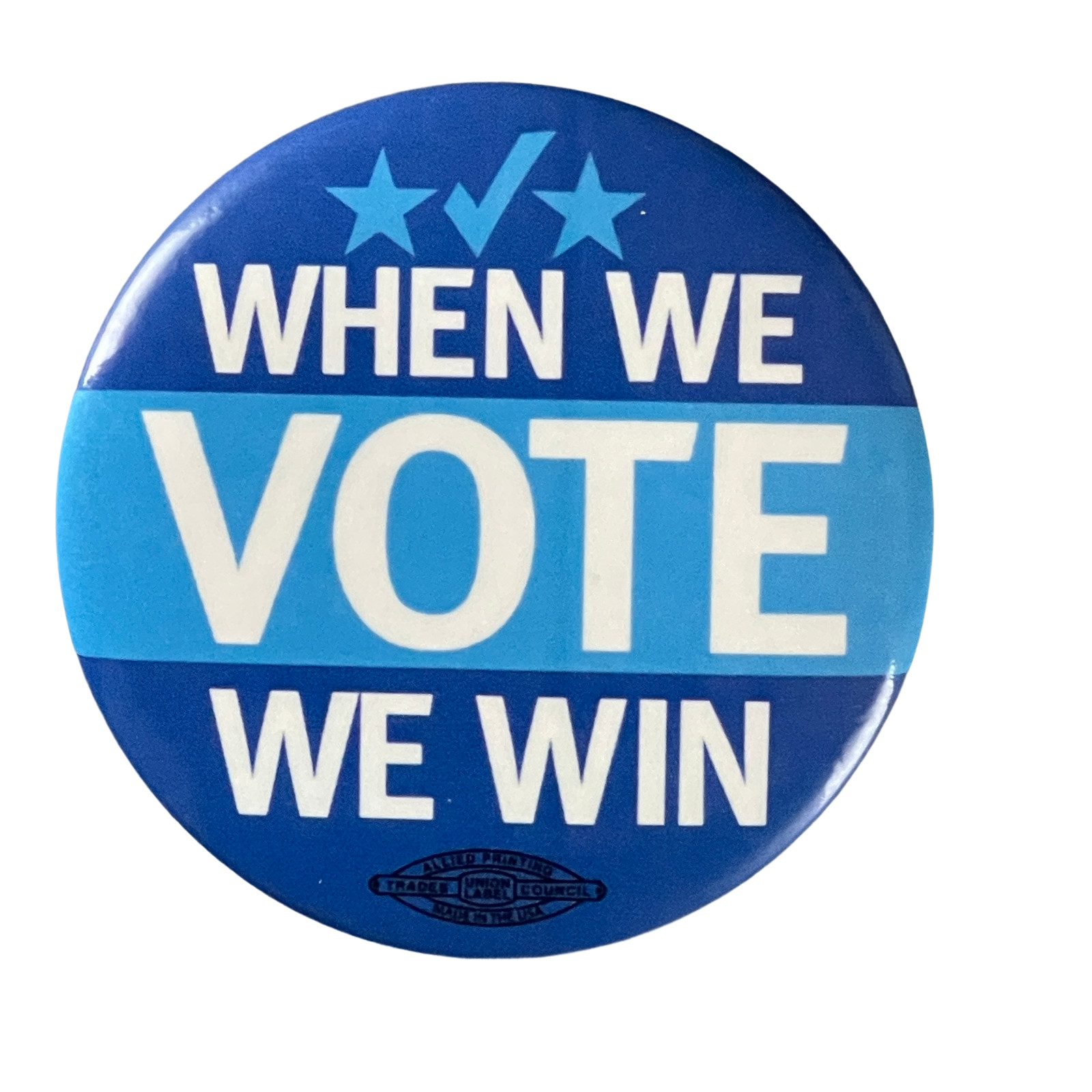When We Vote We Win HARRIS ’24 Badge Button Candidate Badge Politics Pinback
