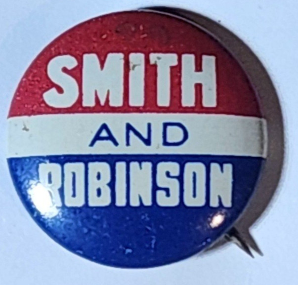 Vintage Smith and Robinson 1928 Democratic Presidential Campaign Pinback /Button