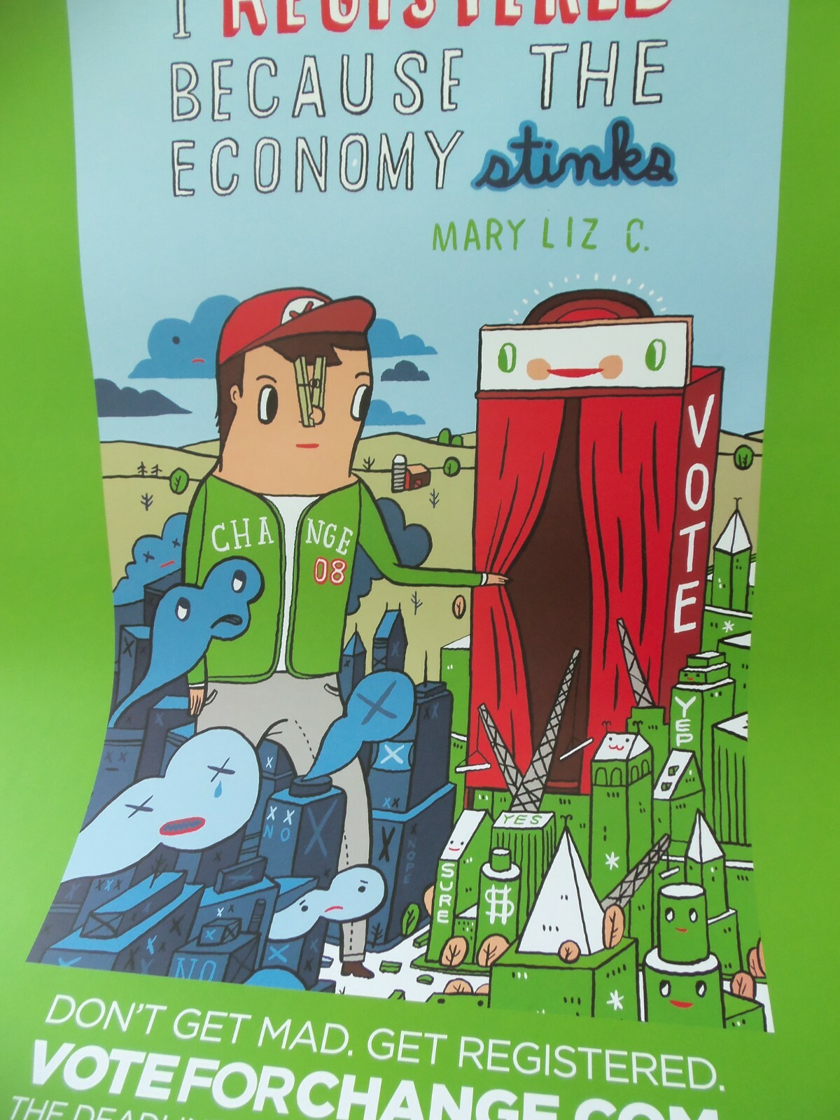 Obama 2008 Political Campaign Poster! I REGISTERED BECAUSE ECONOMY STINKS!