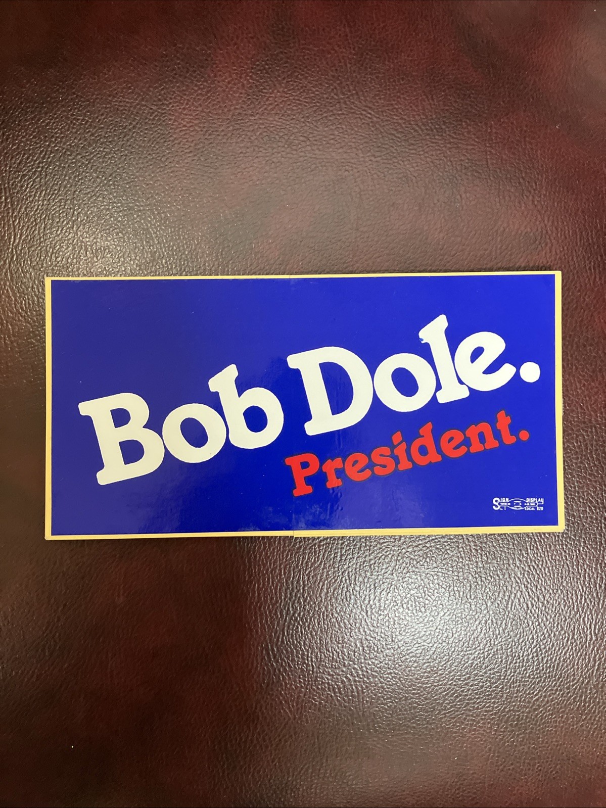 Bob Dole 1988 presidential campaign bumper sticker