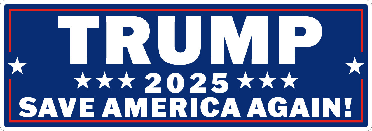 TRUMP – Save America Again – 2025 – MAGA – Printed Decal / Sticker