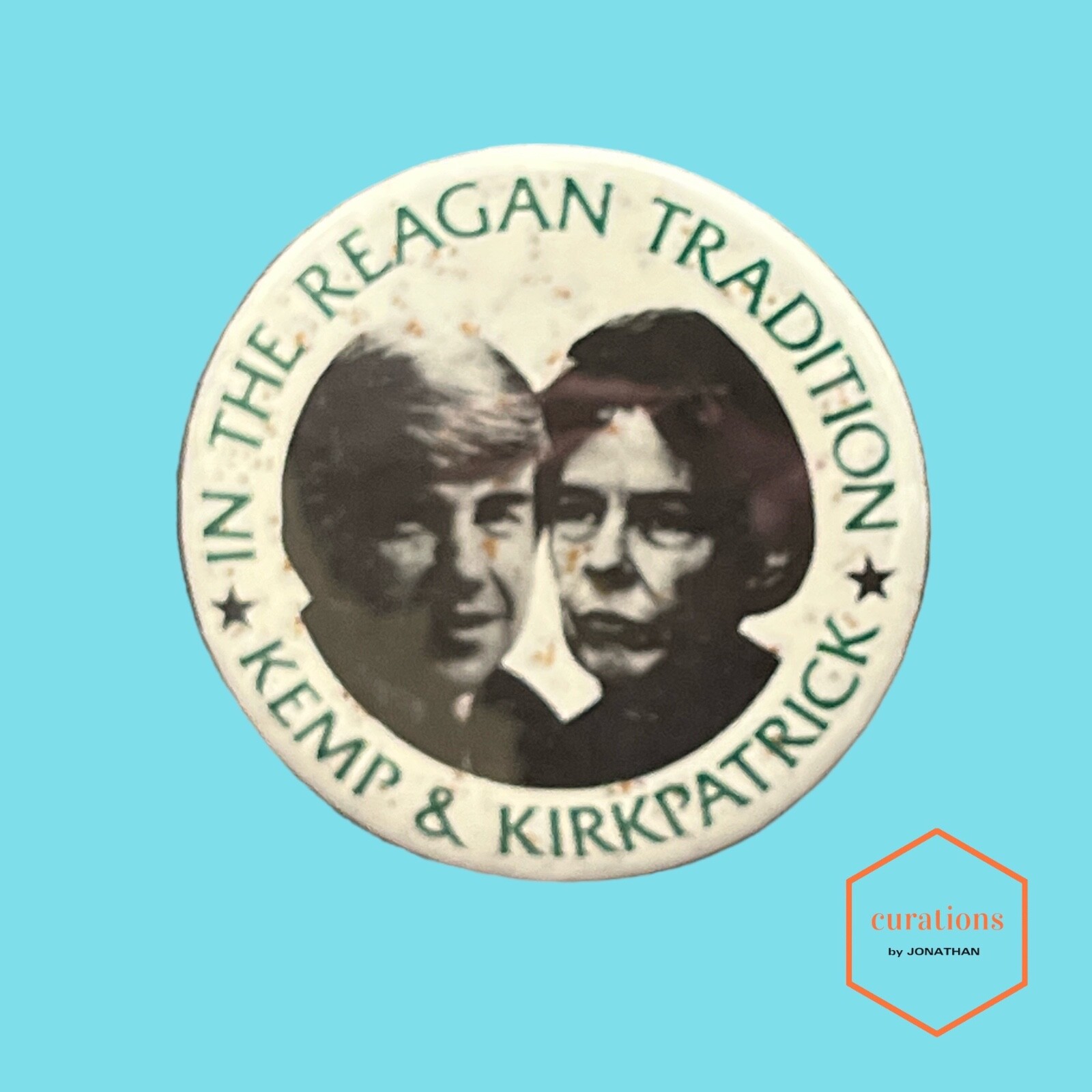 KEMP & KIRKPATRICK “IN THE REAGAN TRADITION” 1988 ASPIRATIONAL CAMPAIGN BUTTON