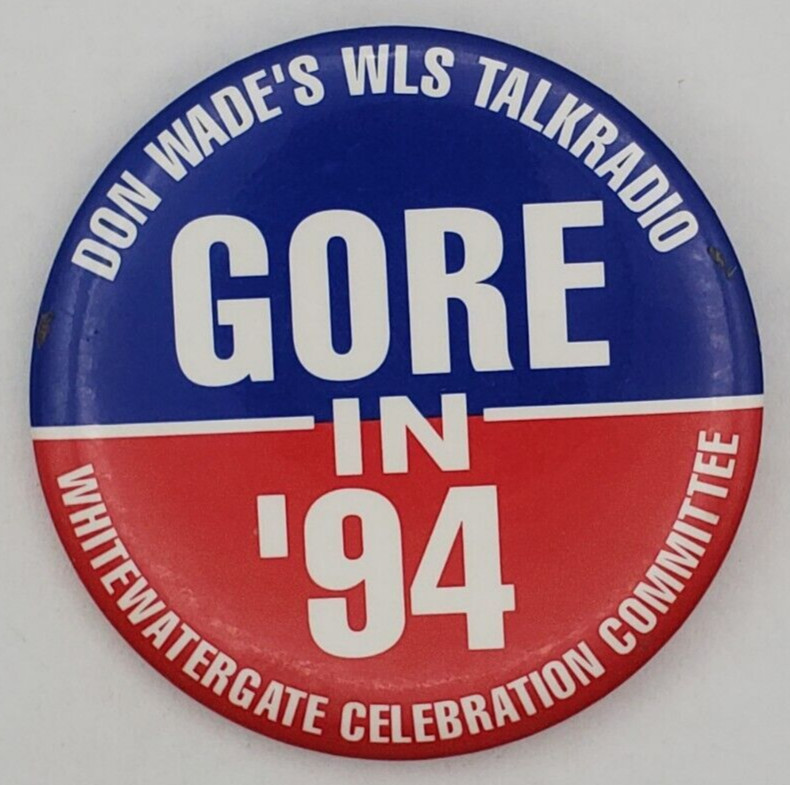 Vintage 1994 Al Gore Wades WLS Talkradio Whitewatergate Commitee Pinback Button