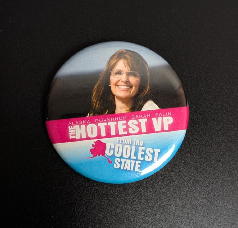 Sarah Palin 2008 Vice Presidential Pins Hottest VP/Coolest State & McCain/Palin