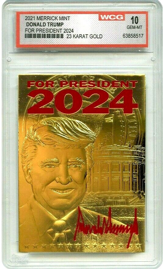 DONALD TRUMP 2024 FOR PRESIDENT” AUTOGRAPHED” Graded GEM-MT 10 23KT GOLD CARD!