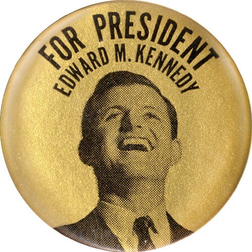 1968 Edward M. Kennedy for President Button ~ Stand-in for brother Robert