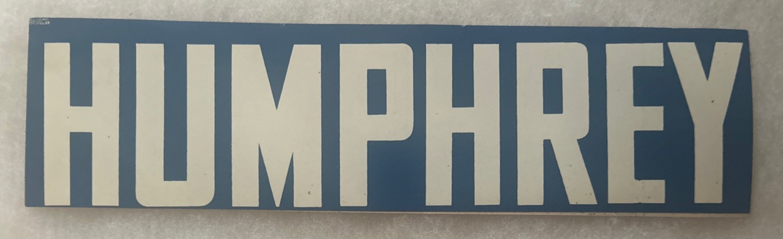 HUMPHREY political Bumper Sticker 11 1/2” x 3”