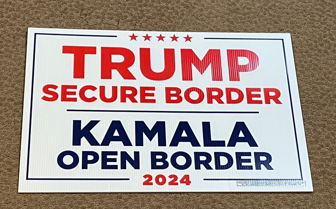 2024 TRUMP – SECURE BORDER / KAMALA – OPEN BORDER CAMPAIGN SIGN 24″ x 16″ MAGA