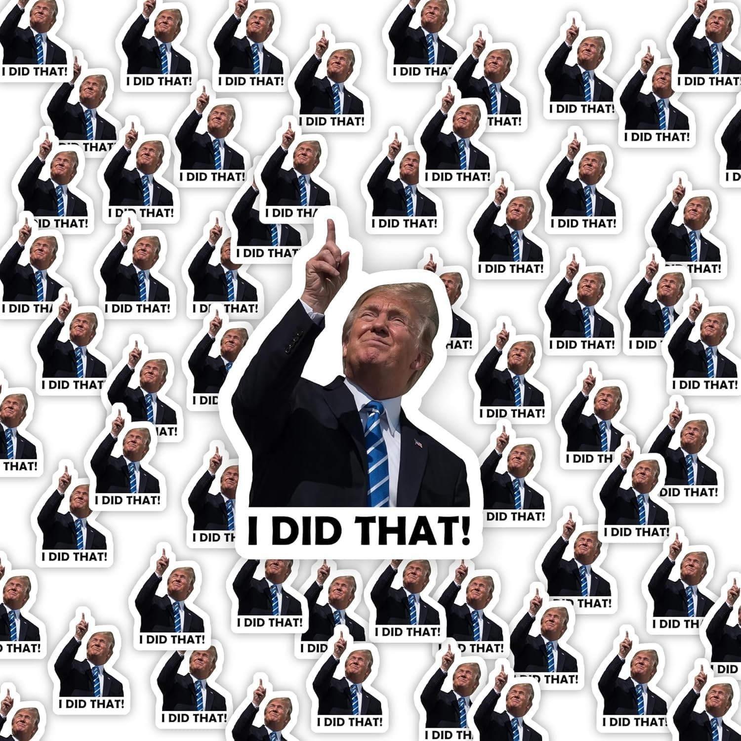 TRUMP – I did that! – 100 Sticker Pack! – Waterproof Printed Decal / Sticker