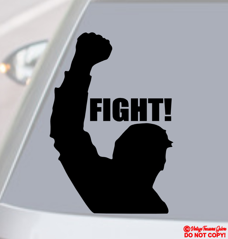 PRESIDENT DONALD TRUMP RAISED FIST FIGHT Vinyl Decal Sticker Car 2024 YOU MISSED