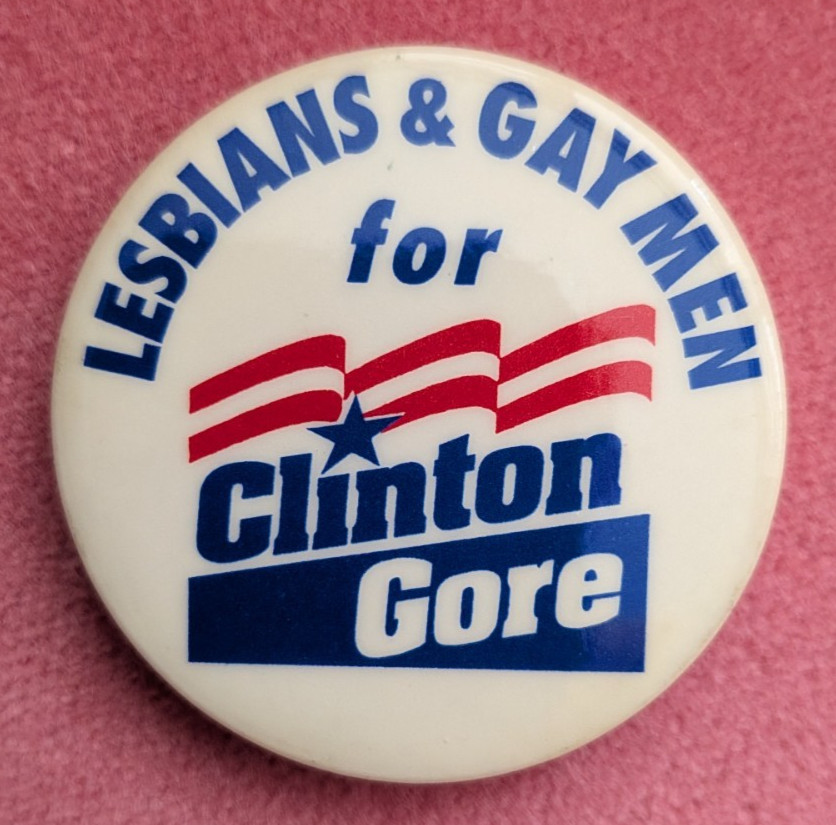 Bill Clinton 1992 gay cause campaign pin button political